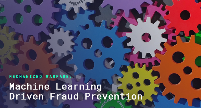 Mechanized Warfare‎ – Thoughts on Machine Learning-Driven Fraud Prevention