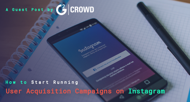 How to Start Running User Acquisition Campaigns on Instagram