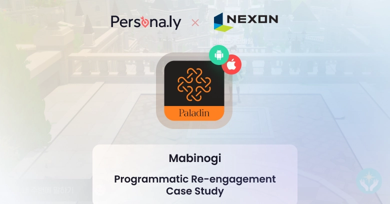 Mabinogi - Nexon - Programmatic Re-engagement Case Study