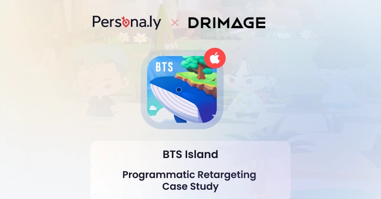 BTS Island Drimage programmatic mobile retargeting case study